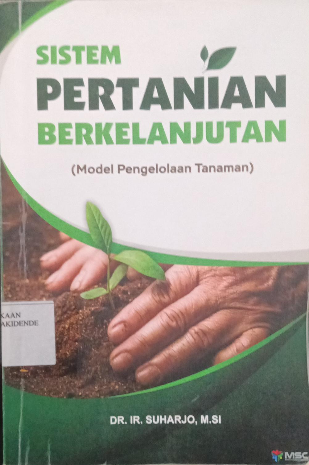 Sistem Pertanian Berkelanjutan: Model pengelolaan tanaman